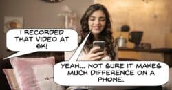 1080p vs. 6K on a phone.