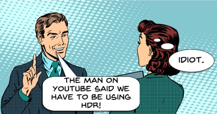 Businessman blindly recommending HDR over SDR video.