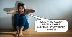 Image of woman wishing Black Friday and Cyber Monday sales were over.