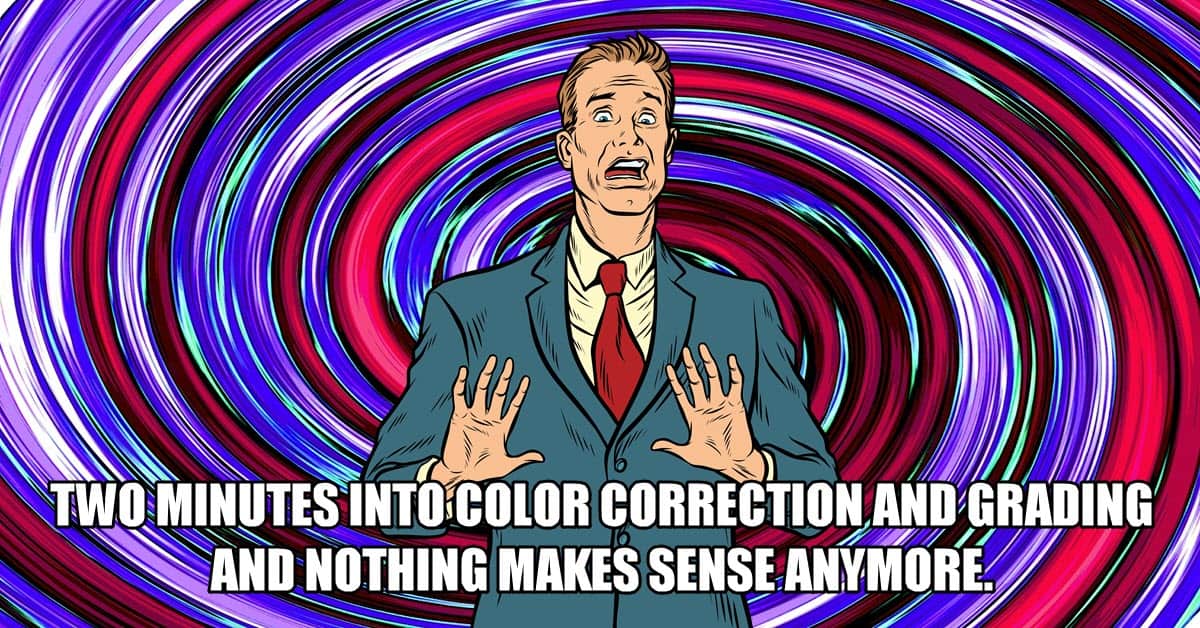 Humorous image of man frightened at the prospect of video color correction.