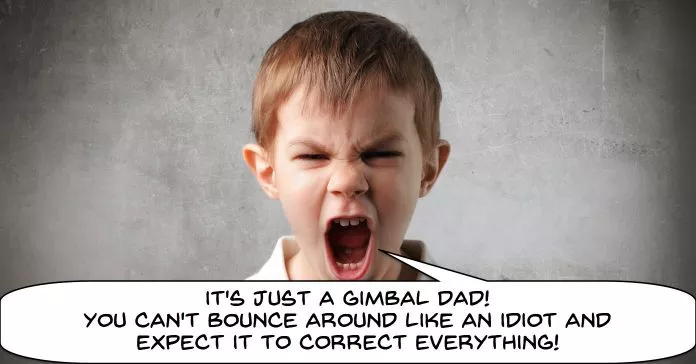 Young boy yelling at father about misuse of a gimbal.