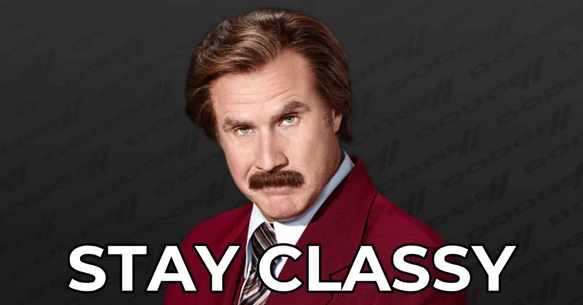 Ron Burgundy classy meme.