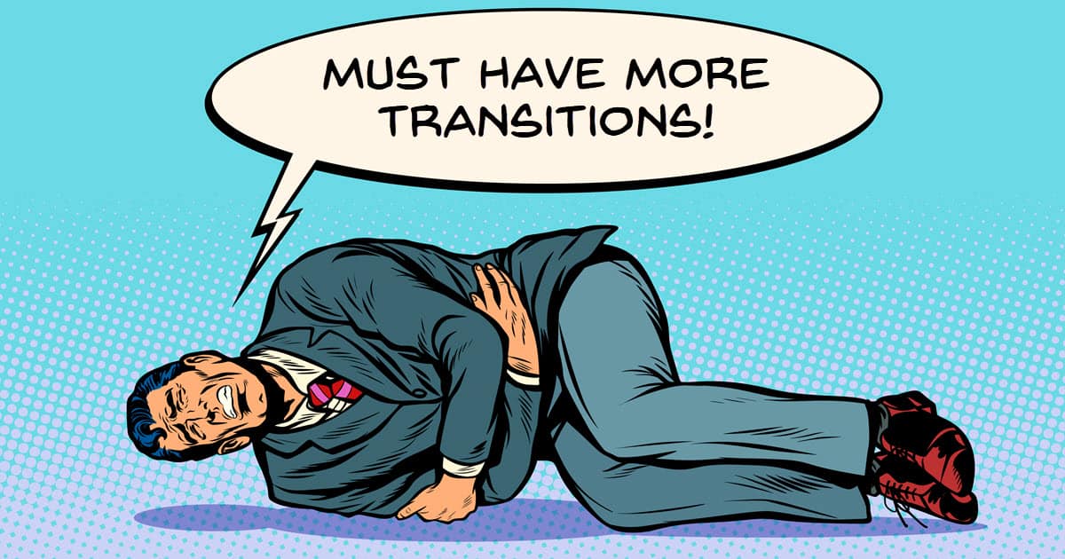 Humorous image of man pleading for more video transitions.