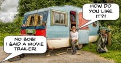 Humorous image of man mistaking a trailer for a movie trailer.
