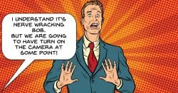 Cartoon image of a man nervous in front of the camera.