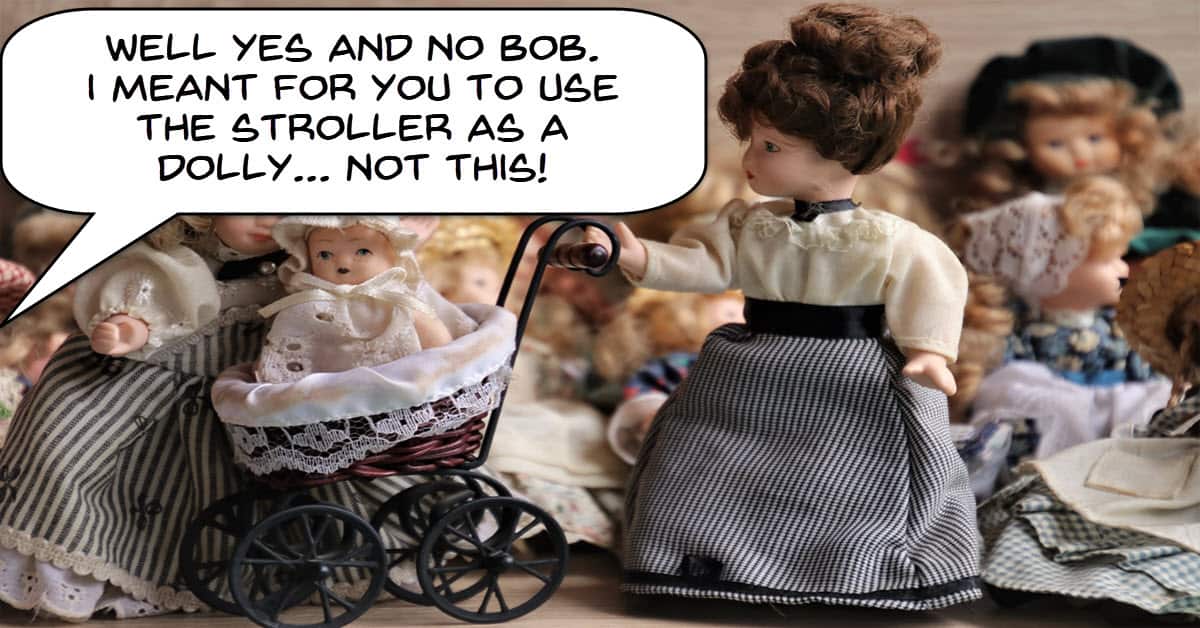 Using a stroller as a dolly.