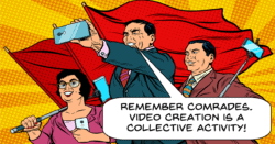 Humorous communist propaganda poster on creating videos.