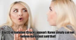 Woman arguing with herslef during isolation.