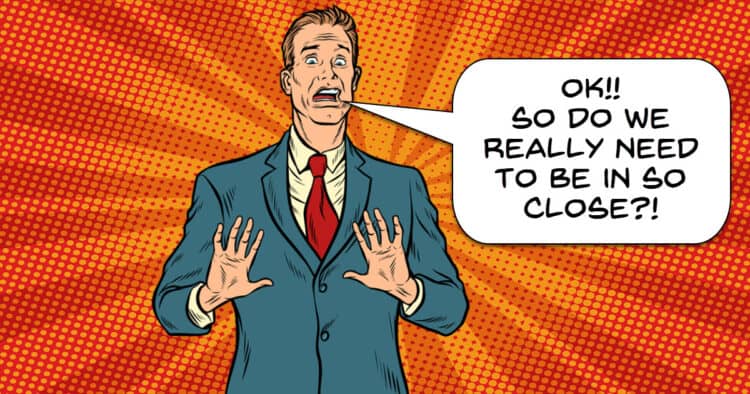 Nervous guy worried about zooming in.